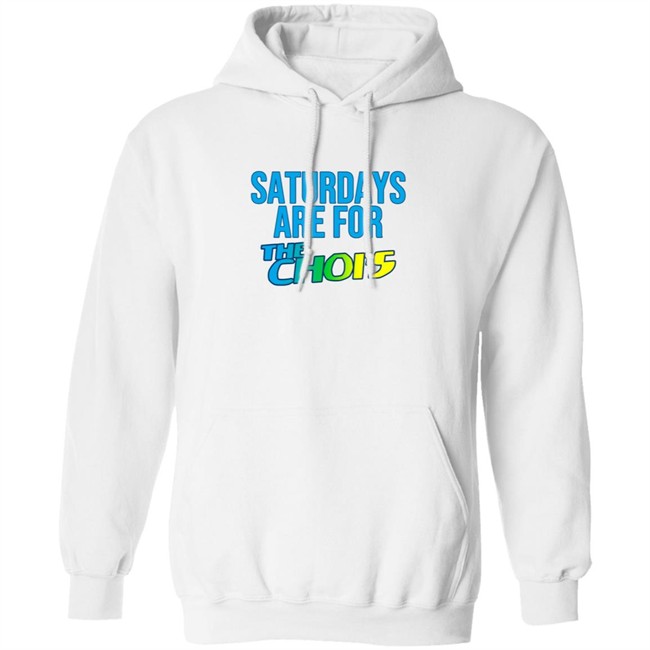 Saturdays Are For The Chois T Shirt Saturdays Are For The Chois T Shirt