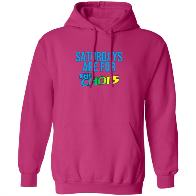 Saturdays Are For The Chois T Shirt Saturdays Are For The Chois T Shirt