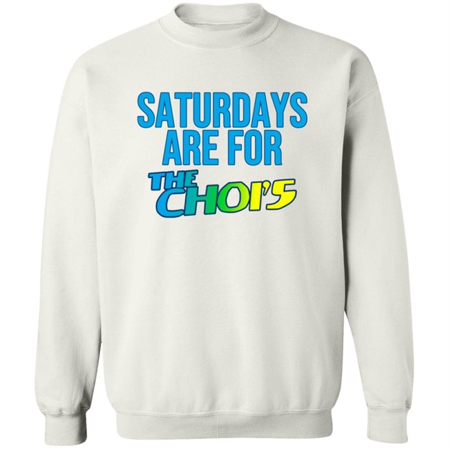 Saturdays Are For The Chois T Shirt Saturdays Are For The Chois T Shirt