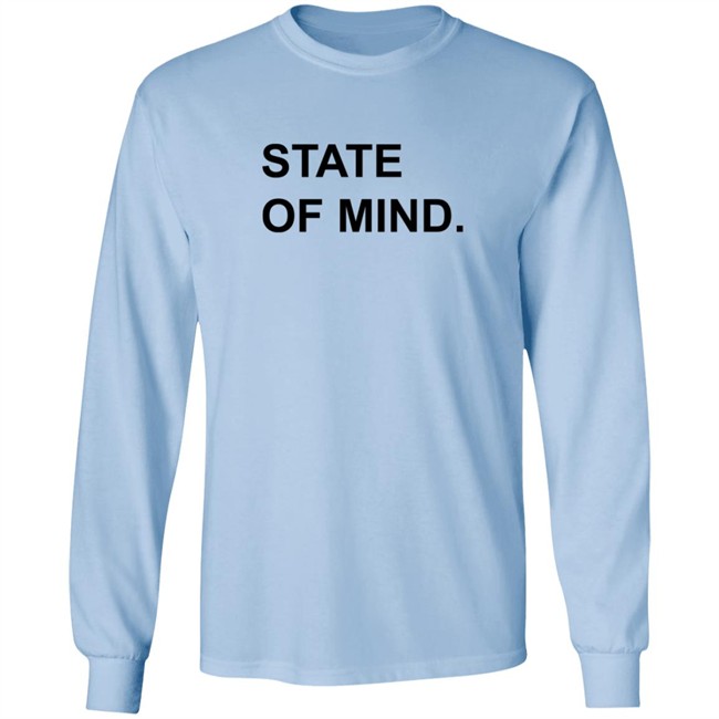 State Of Mind Shirt State Of Mind Shirt