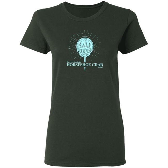DFTBA Merch Have You Thanked A Horseshoe Crab Shirt DFTBA Merch Have You Thanked A Horseshoe Crab Shirt