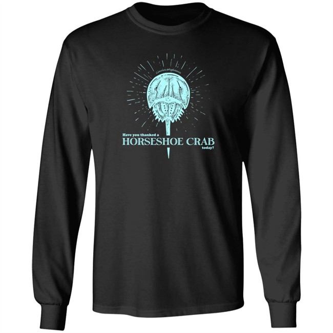DFTBA Merch Have You Thanked A Horseshoe Crab Shirt DFTBA Merch Have You Thanked A Horseshoe Crab Shirt