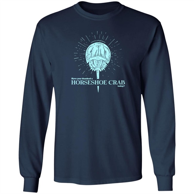 DFTBA Merch Have You Thanked A Horseshoe Crab Shirt DFTBA Merch Have You Thanked A Horseshoe Crab Shirt