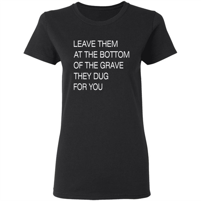 Void Merch Leave Them In The Grave Shirt Void Merch Leave Them In The Grave Shirt