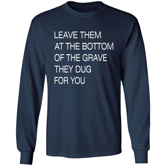 Void Merch Leave Them In The Grave Shirt Void Merch Leave Them In The Grave Shirt