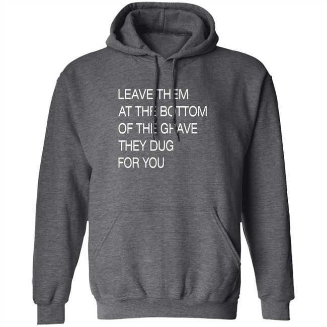 Void Merch Leave Them In The Grave Shirt Void Merch Leave Them In The Grave Shirt