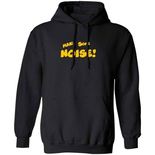 Make Some Noise Tee Shirt Make Some Noise Tee Shirt