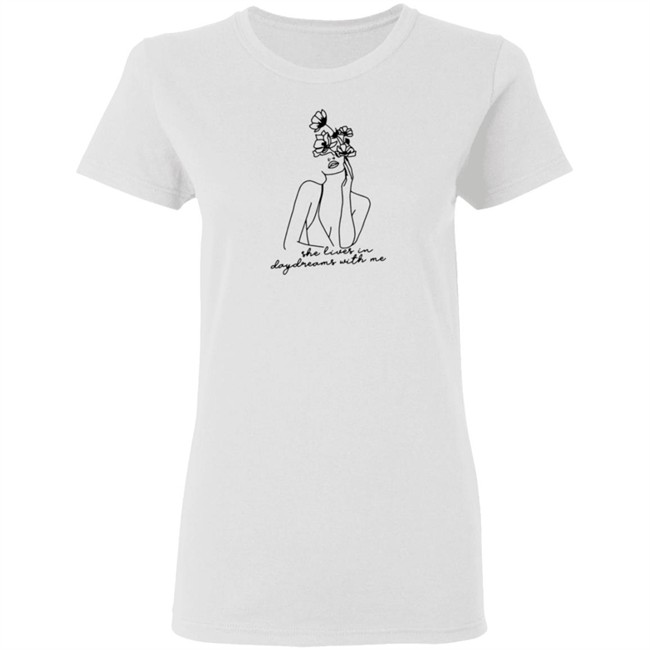 She Lives In Daydreams With Me And Crewneck Shirt She Lives In Daydreams With Me And Crewneck Shirt