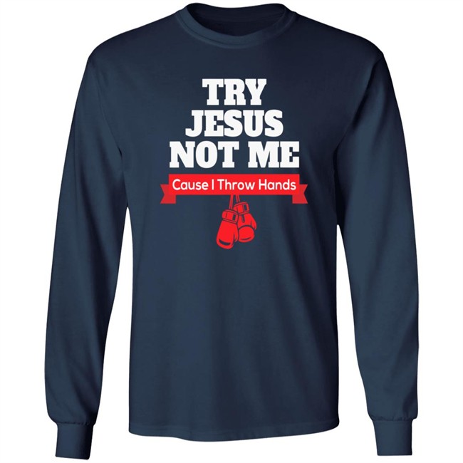 Try Jesus Not Me Tee Shirt Try Jesus Not Me Tee Shirt