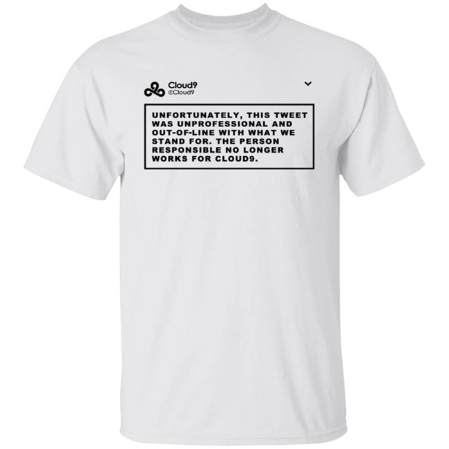 Cloud9 C9 Mateus Unfortunately This Tweet was unprofessional T Shirt