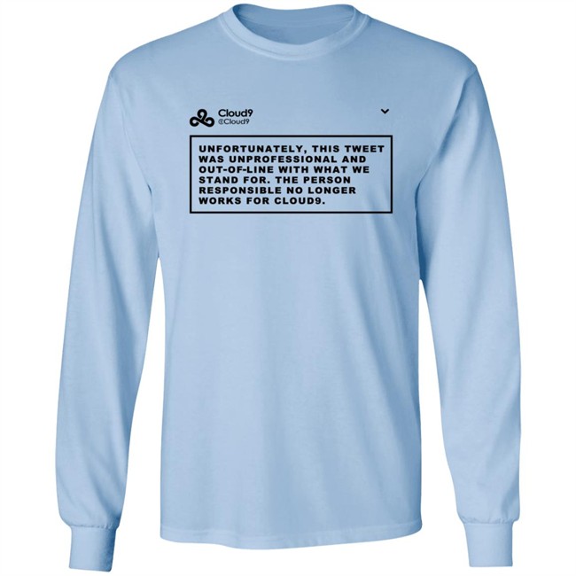 Cloud9 C9 Mateus Unfortunately This Tweet was unprofessional T Shirt Cloud9 C9 Mateus Unfortunately This Tweet was unprofessional T Shirt