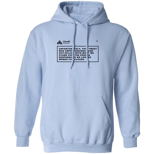 Cloud9 C9 Mateus Unfortunately This Tweet was unprofessional T Shirt Cloud9 C9 Mateus Unfortunately This Tweet was unprofessional T Shirt