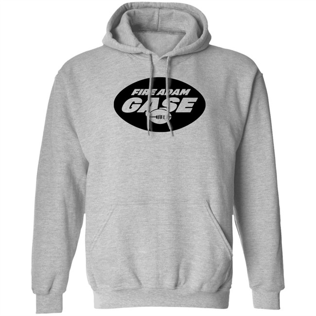 Fire Adam Gase Shirt Hoodie Fire Adam Gase Shirt Hoodie