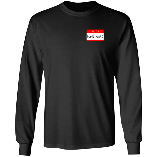 Hi, I'm Erik Voss! Shirt Hi, I'm Erik Voss! Shirt