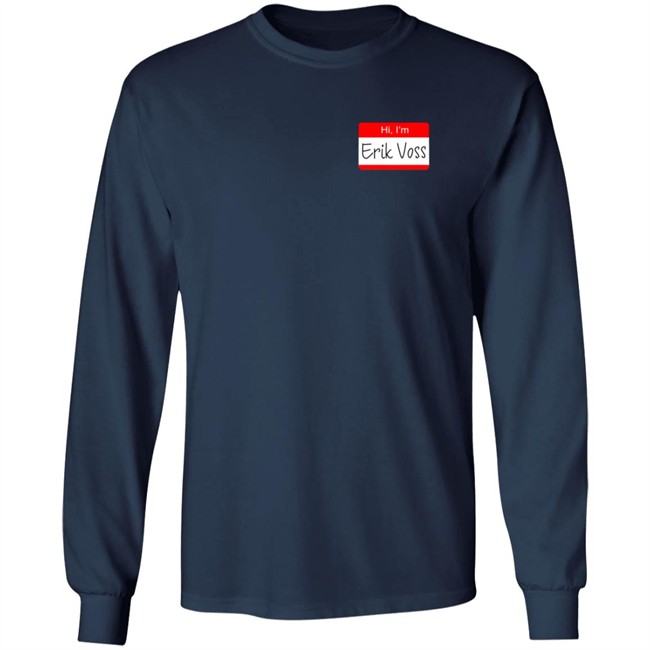 Hi, I'm Erik Voss! Shirt Hi, I'm Erik Voss! Shirt