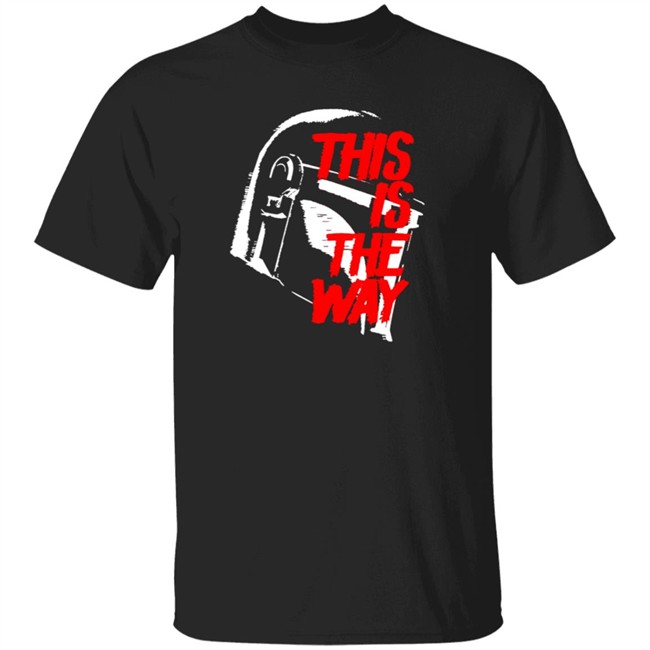 This Is The Way LATEST OBSESSION T Shirt This Is The Way LATEST OBSESSION T Shirt