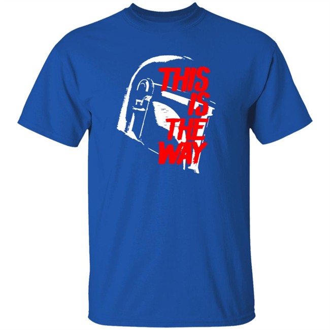 This Is The Way LATEST OBSESSION T Shirt This Is The Way LATEST OBSESSION T Shirt