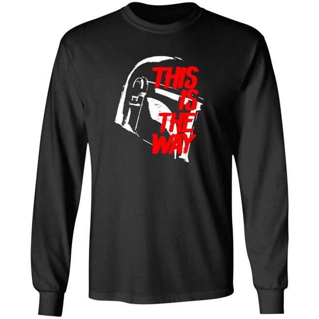 This Is The Way LATEST OBSESSION T Shirt This Is The Way LATEST OBSESSION T Shirt