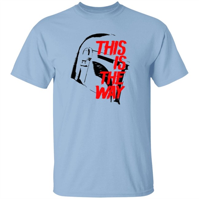 This Is The Way LATEST OBSESSION T Shirt This Is The Way LATEST OBSESSION T Shirt