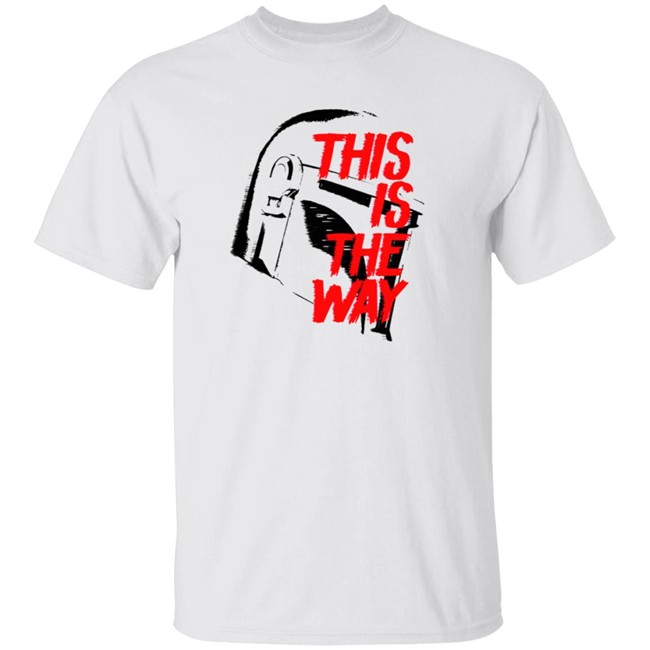 This Is The Way LATEST OBSESSION T Shirt This Is The Way LATEST OBSESSION T Shirt