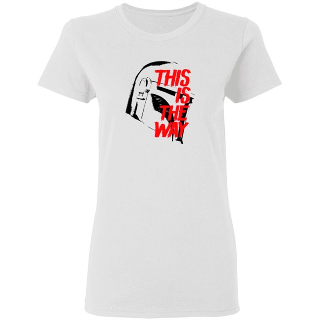 This Is The Way LATEST OBSESSION T Shirt This Is The Way LATEST OBSESSION T Shirt