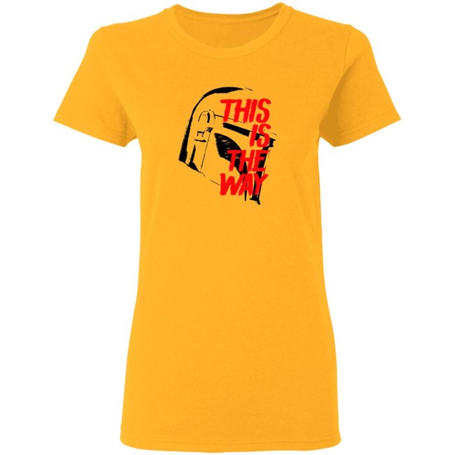 This Is The Way LATEST OBSESSION T Shirt This Is The Way LATEST OBSESSION T Shirt