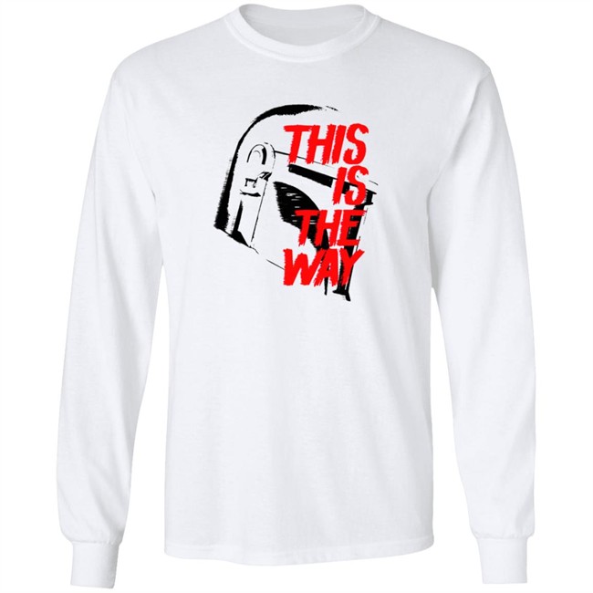This Is The Way LATEST OBSESSION T Shirt This Is The Way LATEST OBSESSION T Shirt