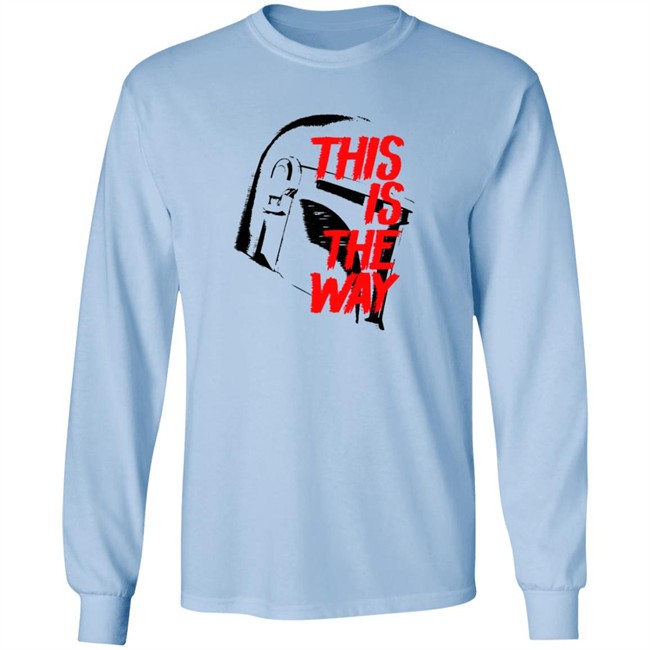 This Is The Way LATEST OBSESSION T Shirt This Is The Way LATEST OBSESSION T Shirt