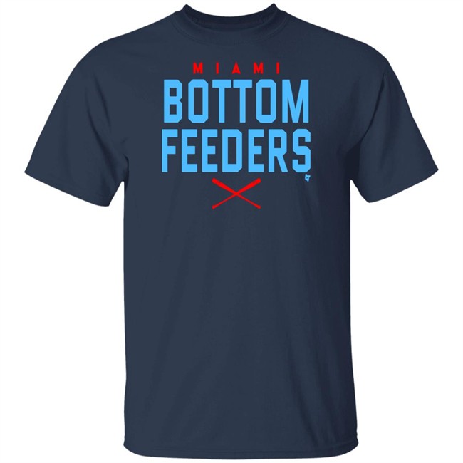 Bottom Feeders Shirt Hoodie Bottom Feeders Shirt Hoodie