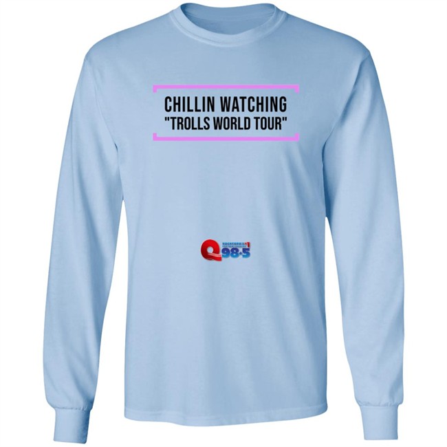Chillin Watching Trolls World Tour Tee Shirt Chillin Watching Trolls World Tour Tee Shirt