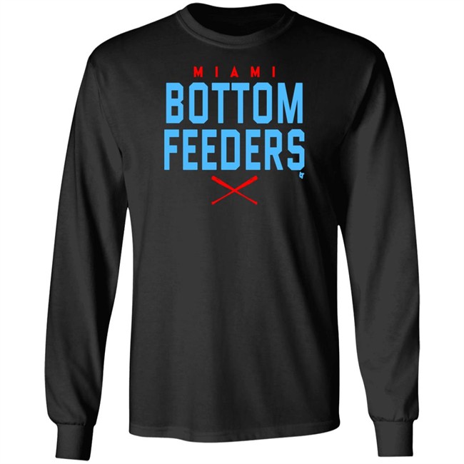 Bottom Feeders Shirt Hoodie Bottom Feeders Shirt Hoodie