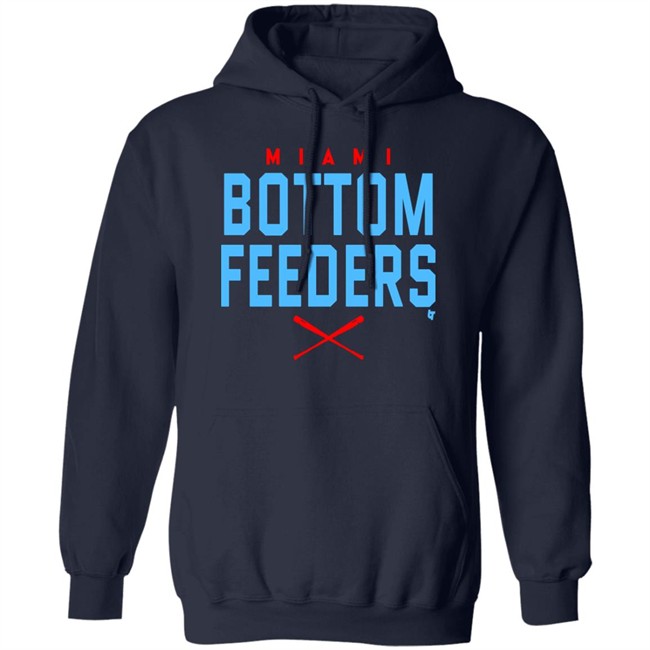 Bottom Feeders Shirt Hoodie Bottom Feeders Shirt Hoodie