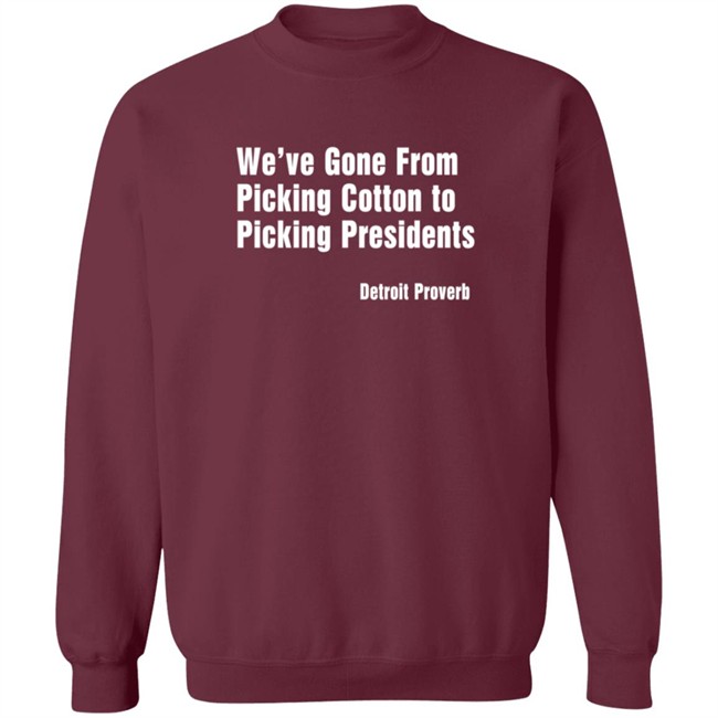 Picking Presidents Detroit Proverb Tee Shirt Picking Presidents Detroit Proverb Tee Shirt