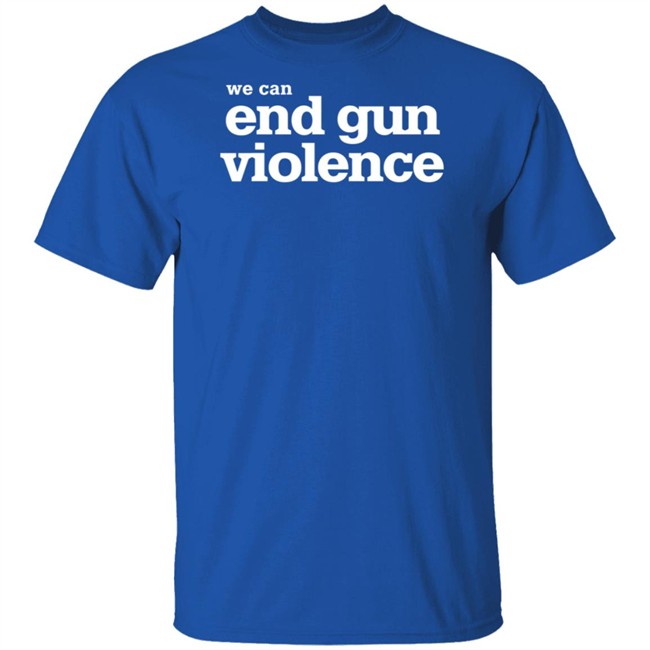 We Can End Gun Violence Orange Tee Shirt We Can End Gun Violence Orange Tee Shirt
