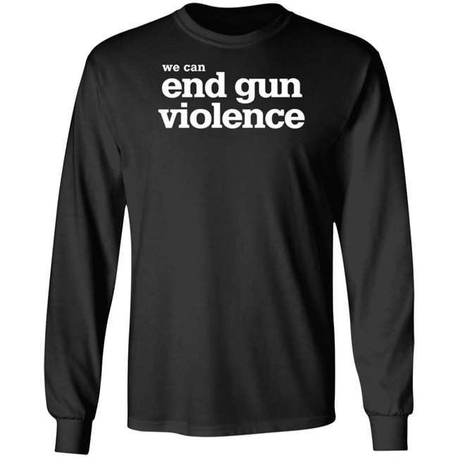 We Can End Gun Violence Orange Tee Shirt We Can End Gun Violence Orange Tee Shirt