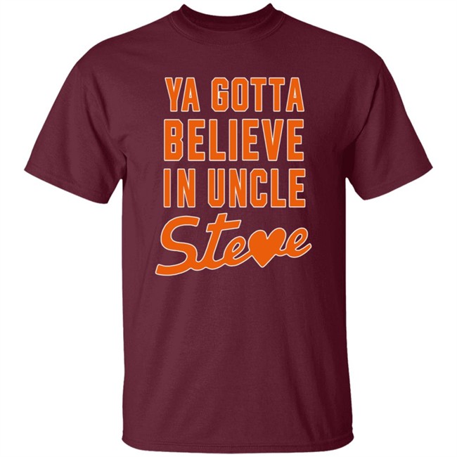 Ya Gotta Believe In Uncle Steve T Shirt Steve Cohen And Alex Shirt Hoodie Ya Gotta Believe In Uncle Steve T Shirt Steve Cohen And Alex Shirt Hoodie