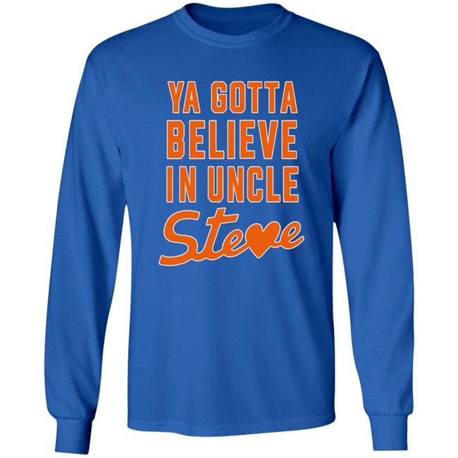 Ya Gotta Believe In Uncle Steve T Shirt Steve Cohen And Alex Shirt Hoodie Ya Gotta Believe In Uncle Steve T Shirt Steve Cohen And Alex Shirt Hoodie