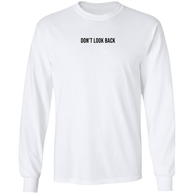 Don't Look Back T Shirt Saada Don't Look Back T Shirt Saada