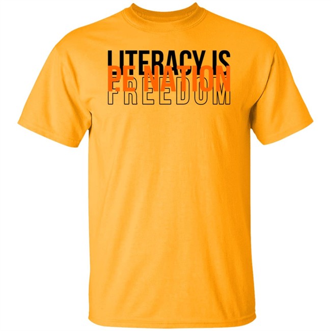 PE Nation Literacy Is Freedom T Shirt Lauren Phillips PE Nation Literacy Is Freedom T Shirt Lauren Phillips