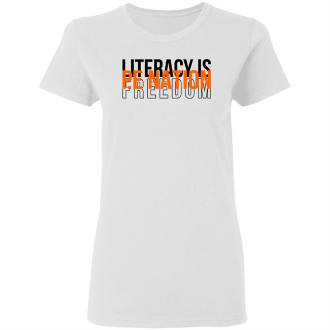 PE Nation Literacy Is Freedom T Shirt Lauren Phillips PE Nation Literacy Is Freedom T Shirt Lauren Phillips