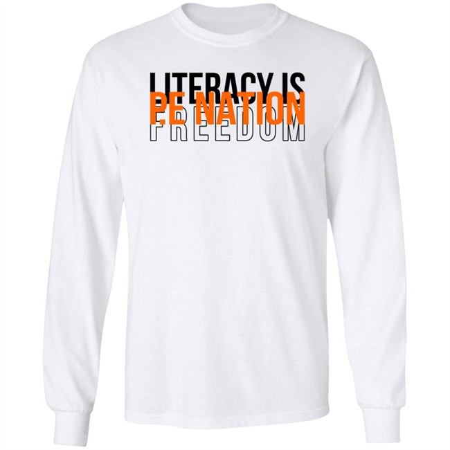PE Nation Literacy Is Freedom T Shirt Lauren Phillips PE Nation Literacy Is Freedom T Shirt Lauren Phillips