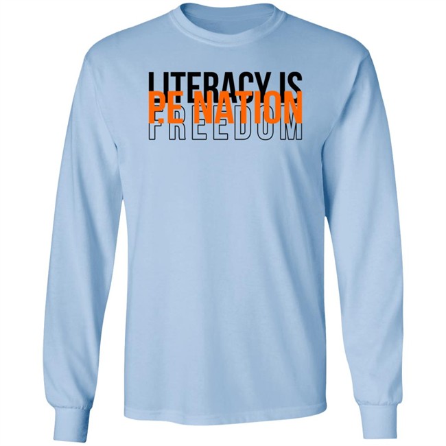 PE Nation Literacy Is Freedom T Shirt Lauren Phillips PE Nation Literacy Is Freedom T Shirt Lauren Phillips