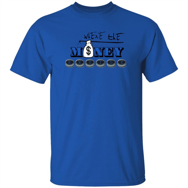 Where The Money Reside T Shirt Rickey Smiley
