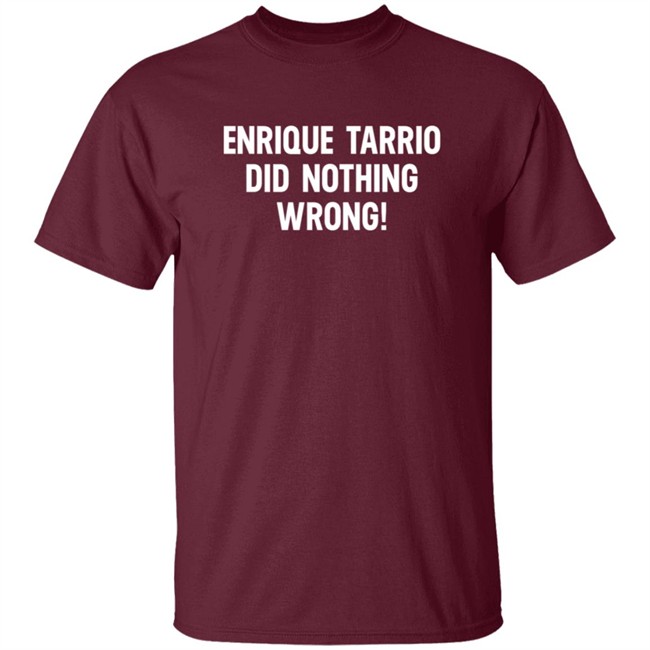 Enrique Tarrio Did Nothing Wrong Shirt Enrique Tarrio Did Nothing Wrong Shirt