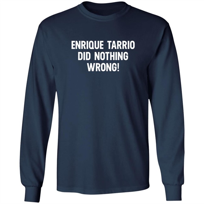 Enrique Tarrio Did Nothing Wrong Shirt Enrique Tarrio Did Nothing Wrong Shirt
