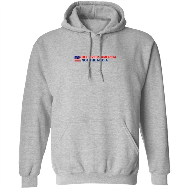 Believe in America Not the Media T Shirt Believe in America Not the Media T Shirt