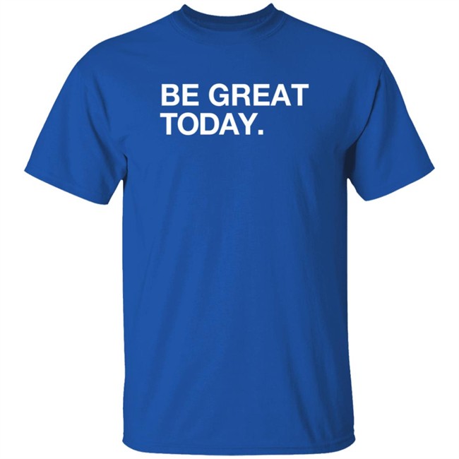 Obvious Shirts Merch Be Great Today Shirt Obvious Shirts Merch Be Great Today Shirt