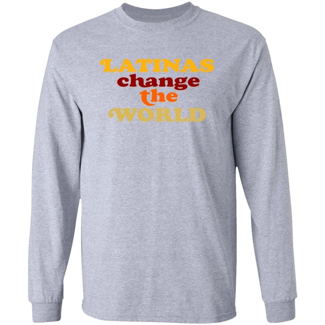 Latinas Change The World T Shirt Latinas Change The World T Shirt