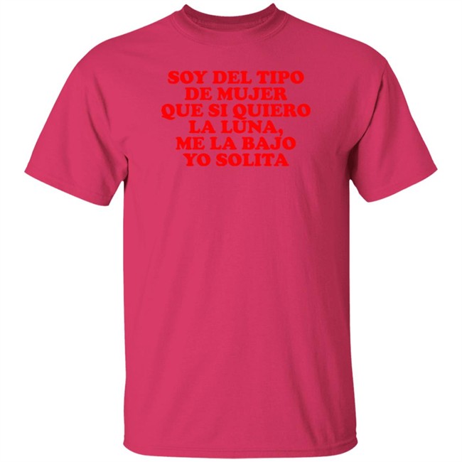 Soy Del Tipo De Mujer T Shirt Soy Del Tipo De Mujer T Shirt