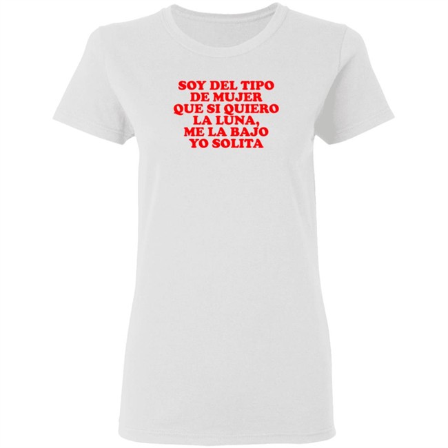 Soy Del Tipo De Mujer T Shirt Soy Del Tipo De Mujer T Shirt